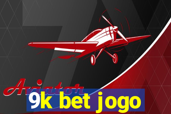 9k bet jogo